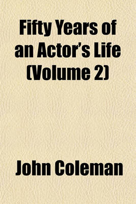 Book cover for Fifty Years of an Actor's Life (Volume 2)