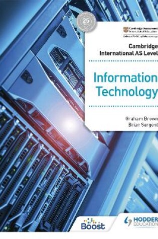 Cover of Cambridge International AS Level Information Technology Student's Book