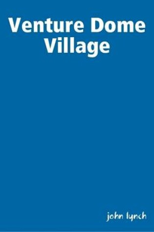 Cover of Venture Dome Village