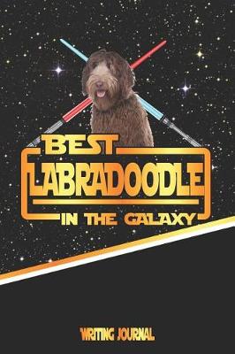 Book cover for Best Labradoodle in the Galaxy Writing Journal