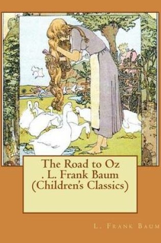 Cover of The Road to Oz . L. Frank Baum (Children's Classics)