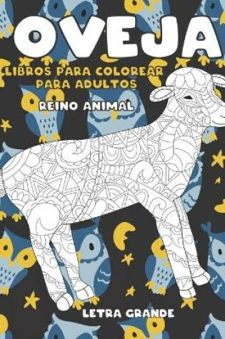 Cover of Libros para colorear para adultos - Letra grande - Reino animal - Oveja