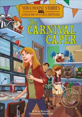 Book cover for The Carnival Caper: an Interactive Mystery Adventure (You Choose Stories: Field Trip Mysteries)