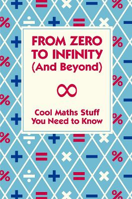 Book cover for From Zero To Infinity (And Beyond)
