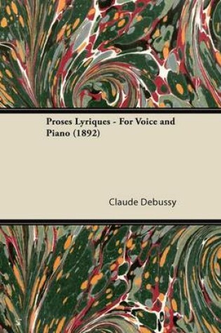 Cover of Proses Lyriques - For Voice and Piano (1892)