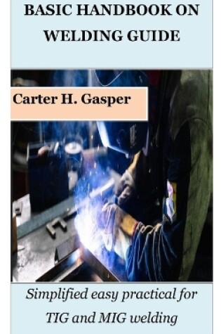 Cover of Basic Handbook on Welding Guide