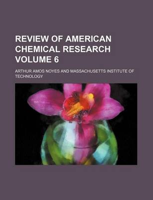 Book cover for Review of American Chemical Research Volume 6