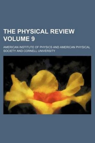 Cover of The Physical Review Volume 9