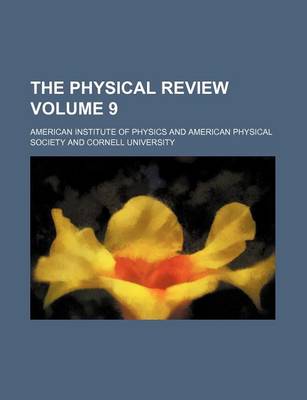 Book cover for The Physical Review Volume 9