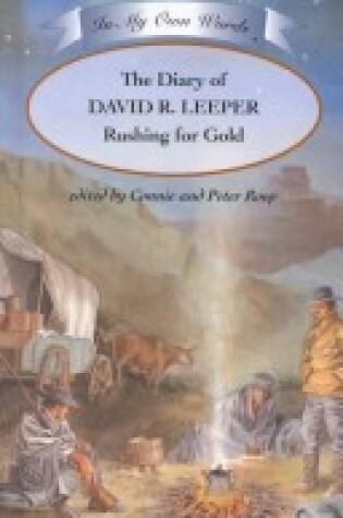 Cover of The Diary of David R. Leeper, Rushing for Gold