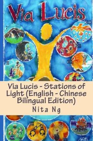 Cover of Via Lucis - Stations of Light (English - Chinese Bilingual Edition)