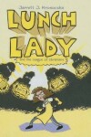 Book cover for Lunch Lady and the League of Librarians