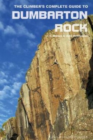 Cover of The Climber's Complete Guide to Dumbarton Rock