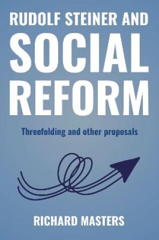 Cover of Rudolf Steiner and Social Reform