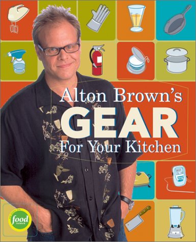 Book cover for Alton Brown's Gear for Your Kitchen