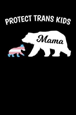 Book cover for Protect Trans Kids Mama