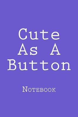 Book cover for Cute As A Button