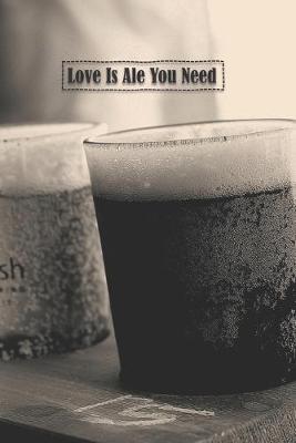 Book cover for Love Is Ale You Need