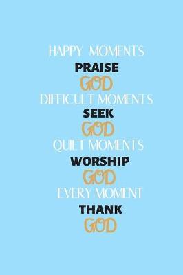 Book cover for Happy moments praise God