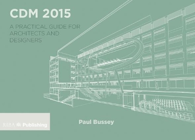 Book cover for CDM 2015: A Practical Guide for Architects and Designers