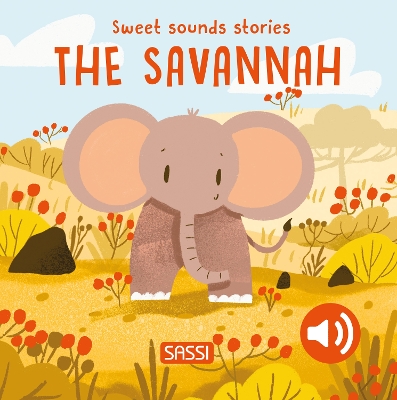 Book cover for Sweet Sounds Stories. The Savannah