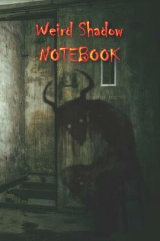 Cover of Weird Shadow NOTEBOOK
