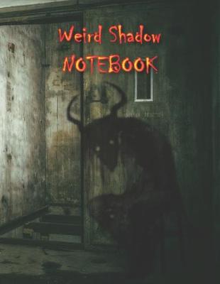 Book cover for Weird Shadow NOTEBOOK