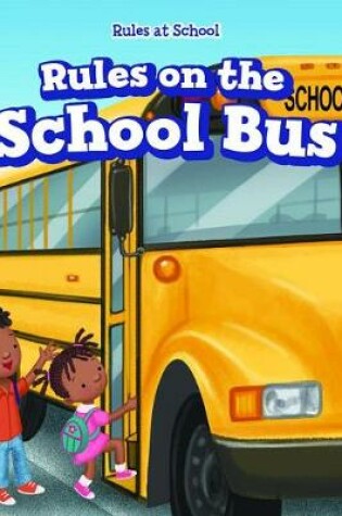 Cover of Rules on the School Bus