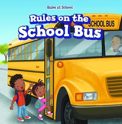 Cover of Rules on the School Bus