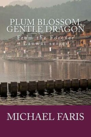 Cover of Plum Blossom, Gentle Dragon