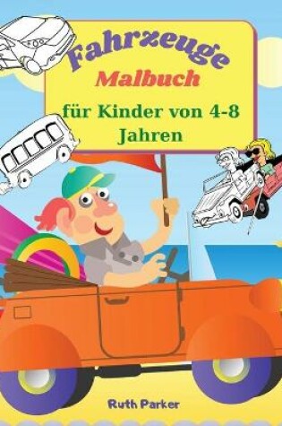 Cover of Fahrzeuge Malbuch fur Kinder von 4-8 Jahren
