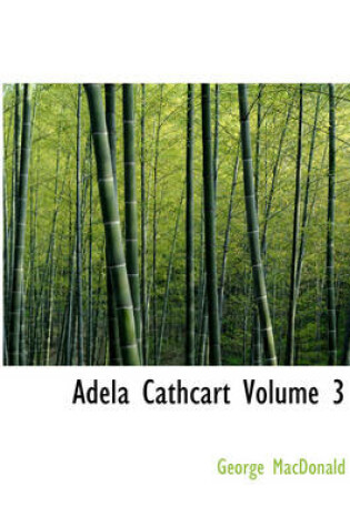 Cover of Adela Cathcart Volume 3