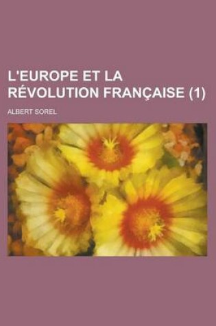 Cover of L'Europe Et La Revolution Francaise (1 )