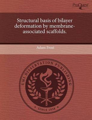 Book cover for Structural Basis of Bilayer Deformation by Membrane-Associated Scaffolds.