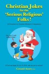 Book cover for Christian Jokes for the 'Serious Religious' Folks!