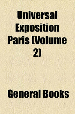 Cover of Universal Exposition Paris (Volume 2)