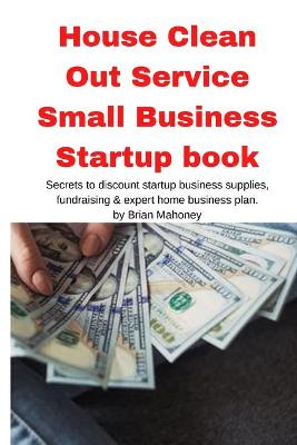 Book cover for House Clean Out Service Small Business Startup book