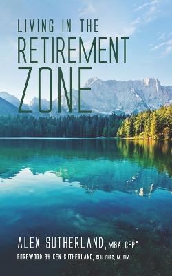 Book cover for Living in the Retirement Zone