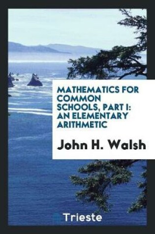 Cover of Mathematics for Common Schools, Part I