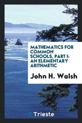 Book cover for Mathematics for Common Schools, Part I