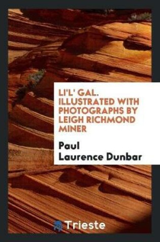 Cover of Li'l' Gal. Illustrated with Photographs by Leigh Richmond Miner