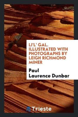 Book cover for Li'l' Gal. Illustrated with Photographs by Leigh Richmond Miner