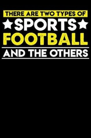 Cover of There are two types of sports Football and the others