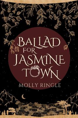 Book cover for Ballad for Jasmine Town