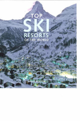 Cover of Top Ski Resorts of the World