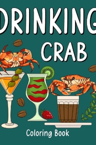 Cover of Drinking Crab Coloring Book