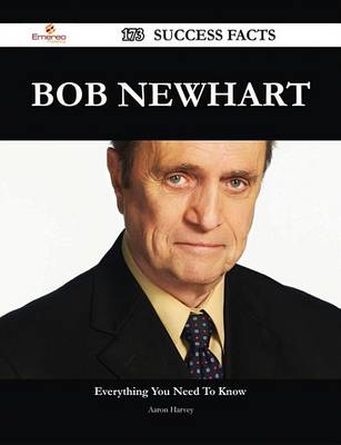 Book cover for Bob Newhart 173 Success Facts - Everything You Need to Know about Bob Newhart