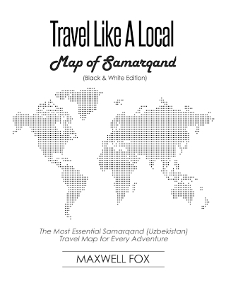 Book cover for Travel Like a Local - Map of Samarqand (Black and White Edition)