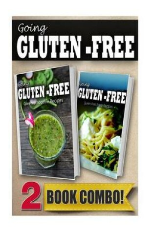 Cover of Gluten-Free Green Smoothie Recipes and Gluten-Free Italian Recipes