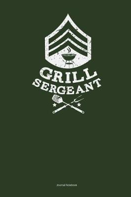 Book cover for Grill Sergeant Journal Notebook